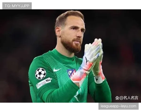 奥布拉克：欧洲扑救成功率长期领跑的顶级门将解析